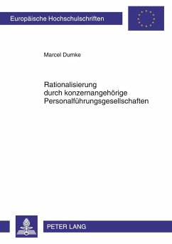 Rationalisierung durch konzernangehörige Personalführungsgesellschaften - Dumke, Marcel