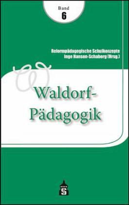 Waldorf-Pädagogik Waldorf-Pädagogik