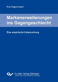 Markenerweiterungen ins Gegengeschlecht - Eine empirische Untersuchung