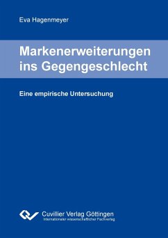 Markenerweiterungen ins Gegengeschlecht - Eine empirische Untersuchung - Hagenmeyer, Eva