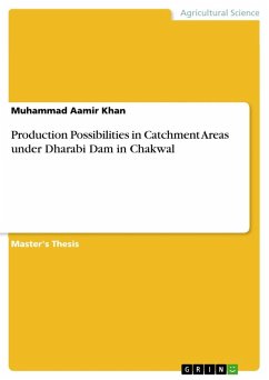 Production Possibilities in Catchment Areas under Dharabi Dam in Chakwal - Khan, Muhammad Aamir