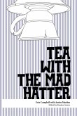 Tea with the Mad Hatter