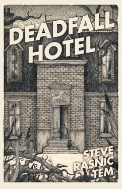 Deadfall Hotel - Tem, Steve Rasnic