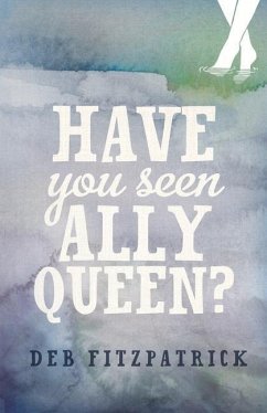 Have You Seen Ally Queen? - Fitzpatrick, Deb