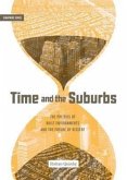 Time and the Suburbs: The Politics of Built Environments and the Future of Dissent