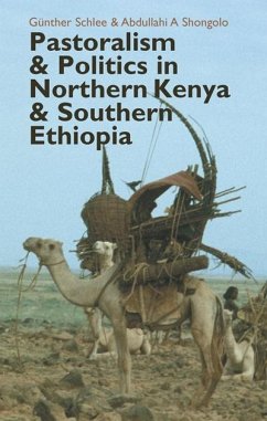 Pastoralism and Politics in Northern Kenya and Southern Ethiopia - Schlee, Günther; Shongolo, Abdullahi A