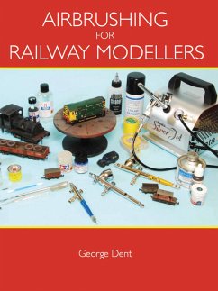 Airbrushing for Railway Modellers - Dent, George