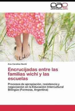 Encrucijadas entre las familias wichí y las escuelas - Hecht, Ana Carolina
