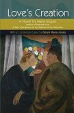 Love's Creation: A Novel by Marie Stopes, Author of Married Love: A New Contribution to the Solution of Sex Difficulties
