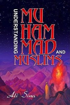 Understanding Muhammad and Muslims - Sina, Ali