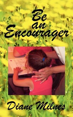 Be an Encourager - Milnes, Diane