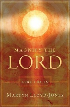 Magnify the Lord - Lloyd-Jones, Martyn