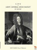 LIFE OF LIEUT. GENERAL HUGH MACKAY OF SCOURY