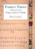 Family Trees: A Manual for Their Design, Layout & Display