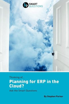 Thinking Of...Planning for Erp in the Cloud? Ask the Smart Questions - Parker, Stephen Jk