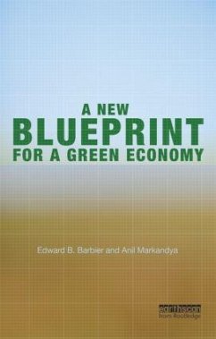 A New Blueprint for a Green Economy - Barbier, Edward B.; Markandya, Anil