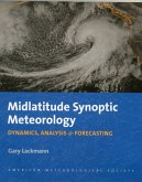 Midlatitude Synoptic Meteorology - Dynamics, Analysis, and Forecasting Midlatitude Synoptic Meteorology - Dynamics, Analysis, and Forecasting