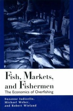 Fish Markets and Fishermen - Iudicello, Suzanne; Weber, Michael; Wieland, Robert