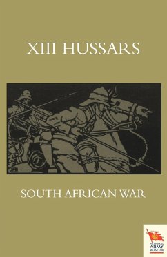 XIII. Hussars South African Waroctober 1899 - October 1902 - Tremayne, J. H.