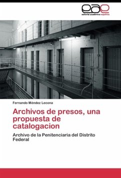 Archivos de presos, una propuesta de catalogacion - Méndez Lecona, Fernando