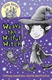 Weava the Wilful Witch: Volume 6