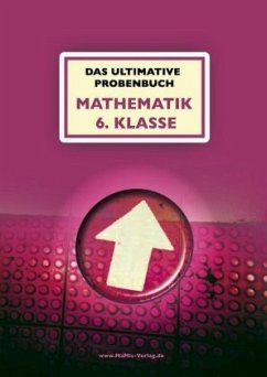 Das ultimative Probenbuch Mathematik 6. Klasse Gymnasium - Mandl, Mandana;Reichel, Miriam