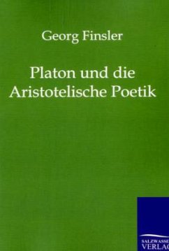 Platon und die Aristotelische Poetik - Finsler, Georg