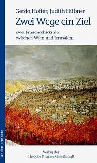 Zwei Wege ein Ziel - Hoffer, Gerda; Hübner, Judith