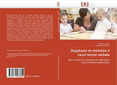 Dysphasie et mémoire à court terme verbale - Cadoux, Suzanne;Pellizzaro, Amandine