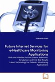 Future Internet Services for e-Healthcare Monitoring Applications