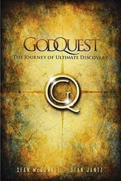 GodQuest: Discover the God Your Heart Is Searching for: six signposts for your spiritual journey - McDowell, Sean; Jantz, Stan