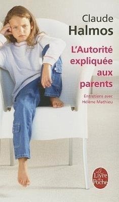 L'Autorité Expliquée Aux Parents - Halmos, Claude
