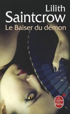 Le Baiser Du Démon (Danny Valentine, Tome 1) - Saintcrow, Lilith