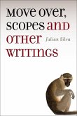 Move Over, Scopes: And Other Writings Volume 1