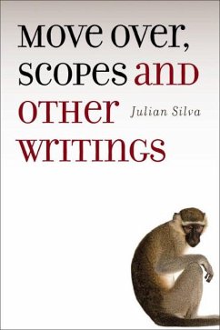 Move Over, Scopes: And Other Writings Volume 1 - Silva, Julian