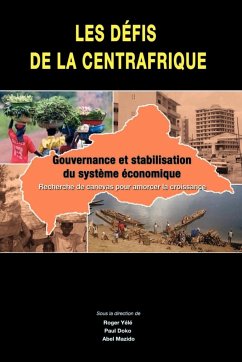 Les defis de la Centrafrique. gouvernance et stabilisation du systeme economique - Yele, Roger; Doko, Paul