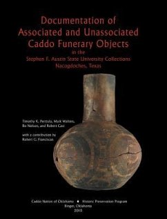 Documentation of Associated and Unassociated Caddo Funerary Objects - Perttula, Timothy K.