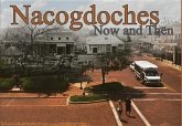 Nacogdoches, Now and Then