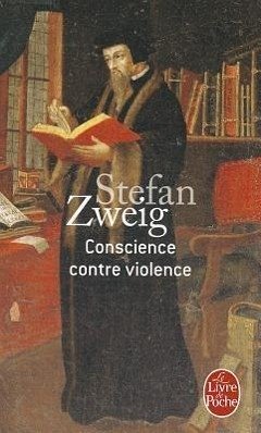 Conscience Contre Violence - Zweig, Stefan