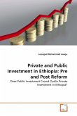 Private and Public Investment in Ethiopia: Pre and Post Reform
