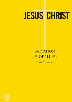 Jesus Christ, Salvation of All - Ladaria, Luis F.