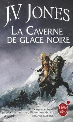 La Caverne de Glace Noire (l'Épée Des Ombres, Tome 1) - Jones, J. V.