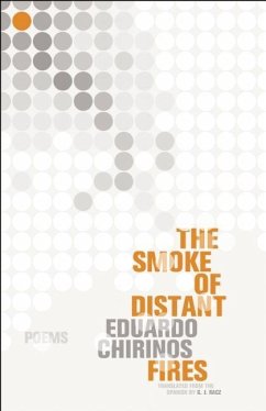 The Smoke of Distant Fires - Chirinos, Eduardo