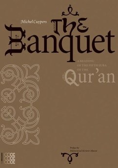 The Banquet: A Reading of the Fifth Sura of the Qur'an - Cuypers, Michel