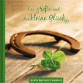 Das große und das kleine Glück Das große und das kleine Glück