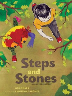 Steps and Stones: An Anh's Anger Story - Silver, Gail
