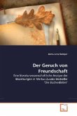 Der Geruch von Freundschaft Der Geruch von Freundschaft