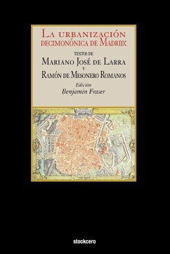 La urbanización decimonónica de Madrid - De Larra, Mariano Jose; de Mesonero Romanos, Ramon