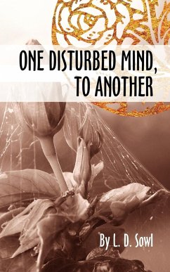 One Disturbed Mind, To Another - Sowl, L. D.