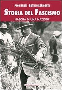 Cover Storia del fascismo. Nascita di una nazione